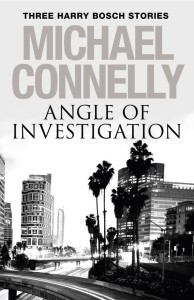 Book cover of Angle Of Investigation, 3 Harry Bosch Short Stories